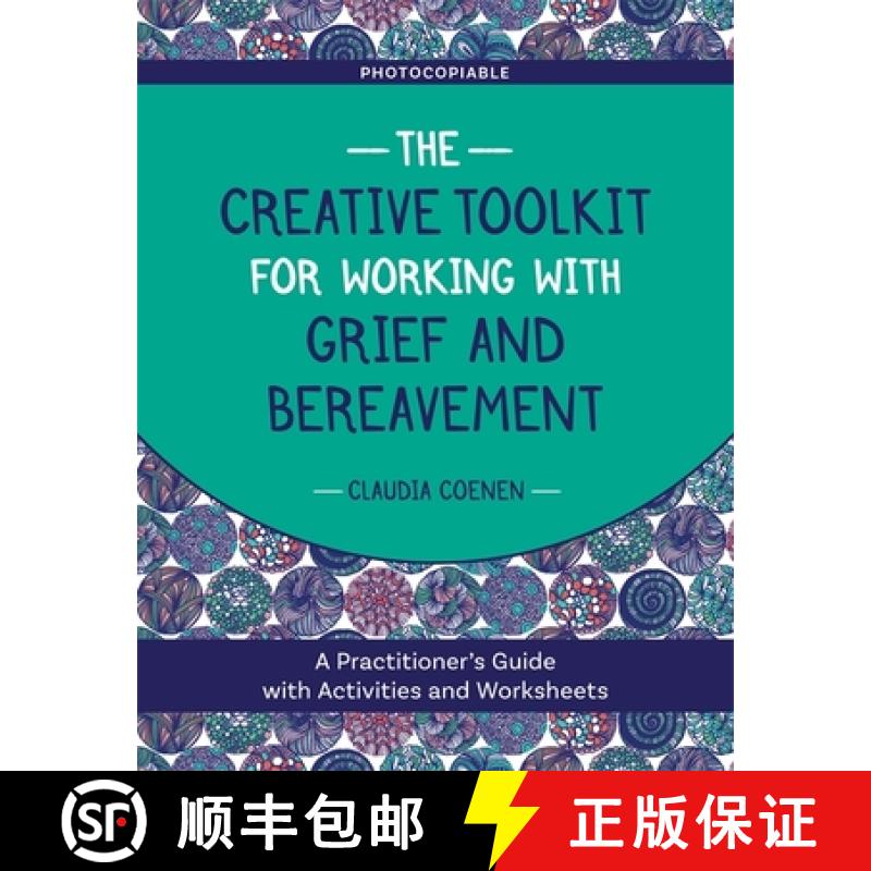 【3-4周达】The Creative Toolkit for Working with Grief and Bereavement: A Practitioner's Guide with A... [9781787751460]