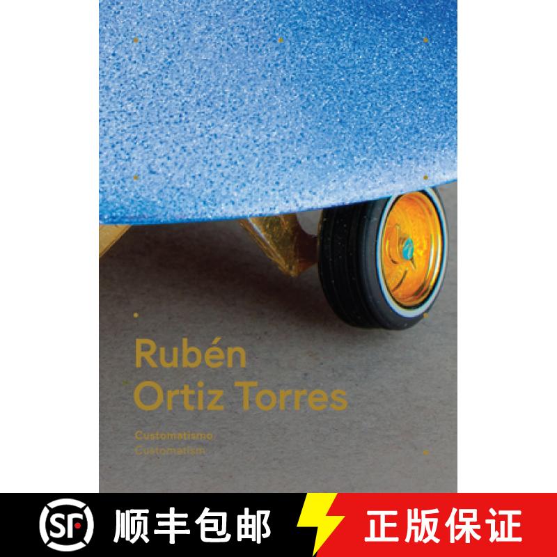【3-4周达】Rubén Ortiz Torres: Customatism [9788417975241]