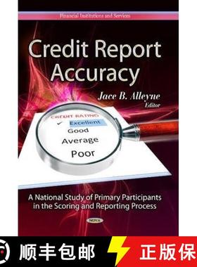 【3-4周达】Credit Report Accuracy: A National Study of Primary Participants in the Scoring and Report... [9781626184787]