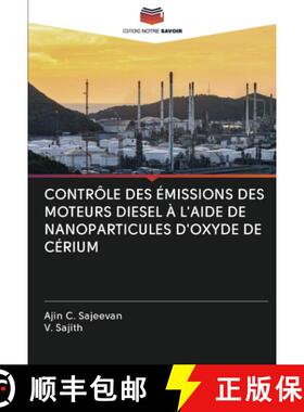 预订 CONTRÔLE DES ÉMISSIONS DES MOTEURS DIESEL À L'AIDE DE NANOPARTICULES D'OXYDE DE CÉRIUM (Fren... [9786203057546]