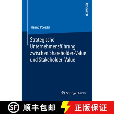 【3-4周达】Strategische Unternehmensführung zwischen Shareholder-Value und Stakeholder-Value [9783834940926]
