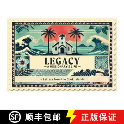 【3-4周达】Legacy a Missionary's Life: In Letters from the Cook Islands [9781917455213]