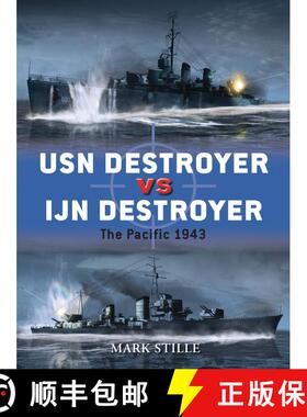 【3-4周达】USN Destroyer vs IJN Destroyer: The Pacific 1943 [9781849086233]