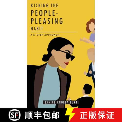 【3-4周达】Kicking the People-Pleasing Habit: A 6-Step Approach [9780989912556]