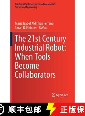 【3-4周达】The 21st Century Industrial Robot: When Tools Become Collaborators [9783030785123]
