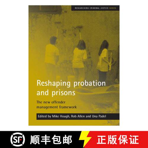 【3-4周达】Reshaping probation and prisons – The new offender  management framework [9781861348128]