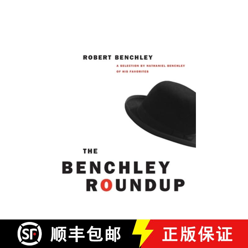 【3-4周达】The Benchley Roundup: A Selection by Nathaniel Benchley of His Favorites [9780226042183]