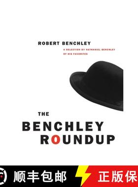 【3-4周达】The Benchley Roundup: A Selection by Nathaniel Benchley of His Favorites [9780226042183]