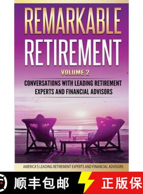 【3-4周达】Remarkable Retirement Volume 2: Conversations with Leading Retirement Experts and Financia... [9780998708577]