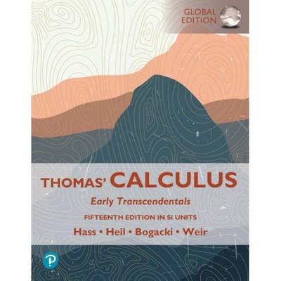 【4周达】Thomas' Calculus: Early Transcendentals, SI Units [9781292725901]