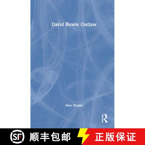 【3-4周达】精装 David Bowie Outlaw: Essays on Difference, Authenticity, Ethics, Art & Love [9780367691042]