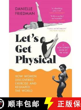 【3-4周达】Let’s Get Physical: How Women Discovered Exercise and Reshaped the World [9781785788093]