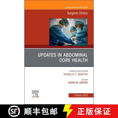 【3-4周达】精装 Updates in Abdominal Core Health, an Issue of Surgical Clinics: Volume 103-5 [9780443182686]
