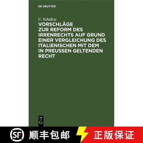 【3-4周达】精装 Vorschläge zur Reform des Irrenrechts auf Grund einer Vergleichung des italienischen... [9783112392232]