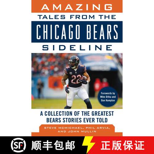 【3-4周达】精装 Amazing Tales from the Chicago Bears Sideline: A Collection of the Greatest Bears Sto... [9781683581192]