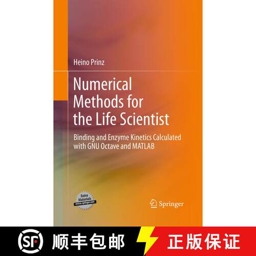 【3-4周达】Numerical Methods for the Life Scientist : Binding and Enzyme Kinetics Calculated with GNU... [9783662505878]