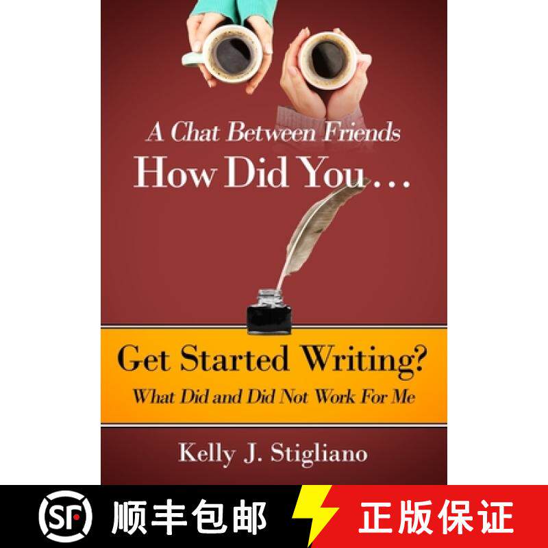预订 A Chat Between Friends. How Did You . . .   Get Started Writing? What Did and Did Not Work For Me. [9798987587607]