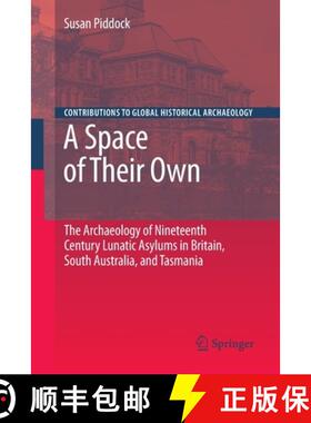 【3-4周达】A Space of Their Own: The Archaeology of Nineteenth Century Lunatic Asylums in Britain, So... [9781493979066]