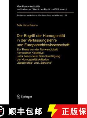 【3-4周达】Der Begriff der Homogenitat in der Verfassungslehre und Europarechtswissenschaft: Zur Thes... [9783540791379]