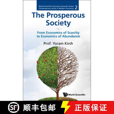 预订 精装 Prosperous Society, The: From Economics Of Sarcity To Economics Of Abundance [9789811283710]