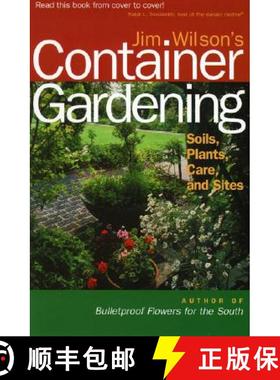 【3-4周达】Jim Wilson's Container Gardening: Soils, Plants, Care, and Sites [9780878331901]
