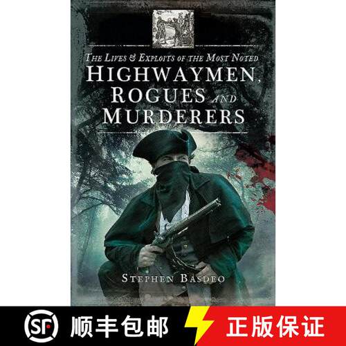 【3-4周达】The Lives and Exploits of the Most Noted Highwaymen, Rogues and Murderers [9781526713162]