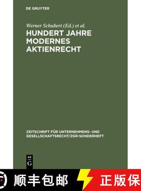 预订 Hundert Jahre Modernes Aktienrecht : Eine Sammlung Von Texten Und Quellen Zur Aktienrechtsreform... [9783110096873]