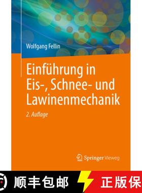 【3-4周达】Einführung in Eis-, Schnee- Und Lawinenmechanik [9783662712283]