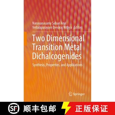 【3-4周达】Two Dimensional Transition Metal Dichalcogenides: Synthesis, Properties, and Applications [9789811390449]