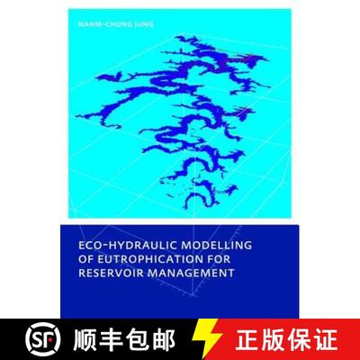 【3-4周达】Eco-Hydraulic Modelling of Eutrophication for Reservoir Management [9781138474666]