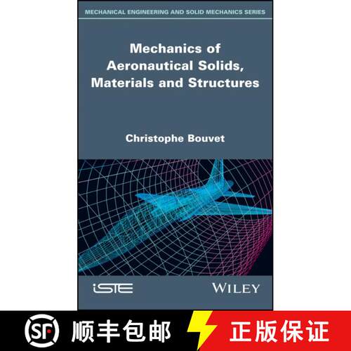 【3-4周达】精装 Mechanics Of Aeronautical Solids, Materials And Structures [Wiley机械工程] [9781786301154]