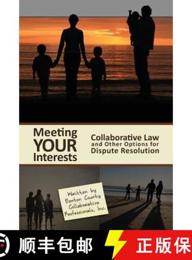 【3-4周达】Meeting Your Interests: Collaborative Law and Other Options for Dispute Resolution [9780557192380]