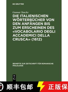 【3-4周达】Die italienischen Wörterbücher von den Anfängen bis zum Erscheinen des «Vocabolario de... [9783484521988]