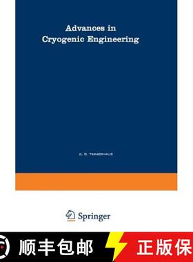 【3-4周达】Advances in Cryogenic Engineering: A Collection of Invited Papers and Contributed Papers P... [9781468478280]