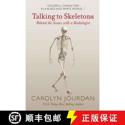 【3-4周达】Talking to Skeletons: Behind the Scenes with a Radiologist [9780997201222]