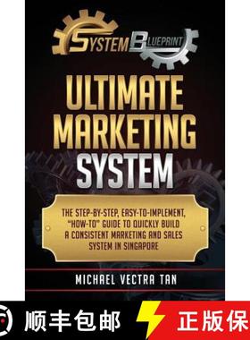预订 System Blueprint: Ultimate Marketing System: The Step-by-Step, Easy-to-Implement, How-to Guide T... [9789810939502]