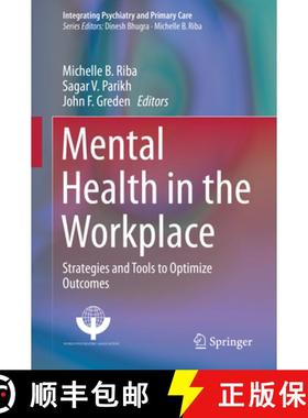 【3-4周达】Mental Health in the Workplace: Strategies and Tools to Optimize Outcomes [9783030042653]