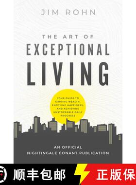 【3-4周达】The Art of Exceptional Living: Your Guide to Gaining Wealth, Enjoying Happiness, and Achie... [9781640953512]