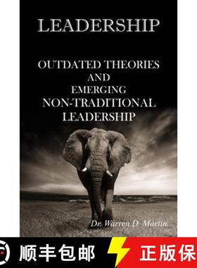 预订 Leadership: Outdated Theories and Emerging Non-Traditional Leadership [9781955129213]
