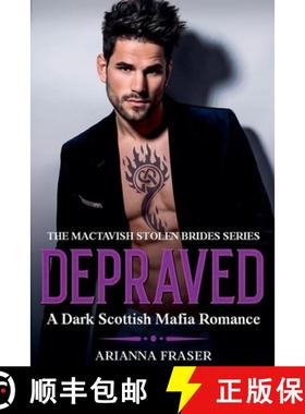 【3-4周达】Depraved - A Dark Scottish Mafia Romance [9798227969590]