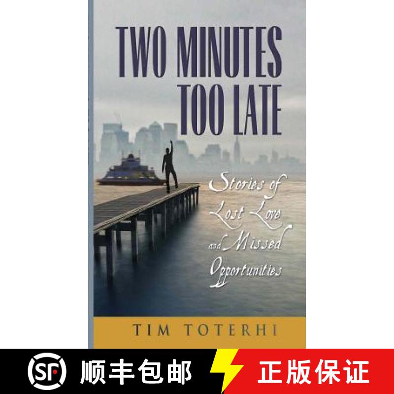 【3-4周达】Two Minutes Too Late: Stories of Lost Love and Missed Opportunities [9780986064609]