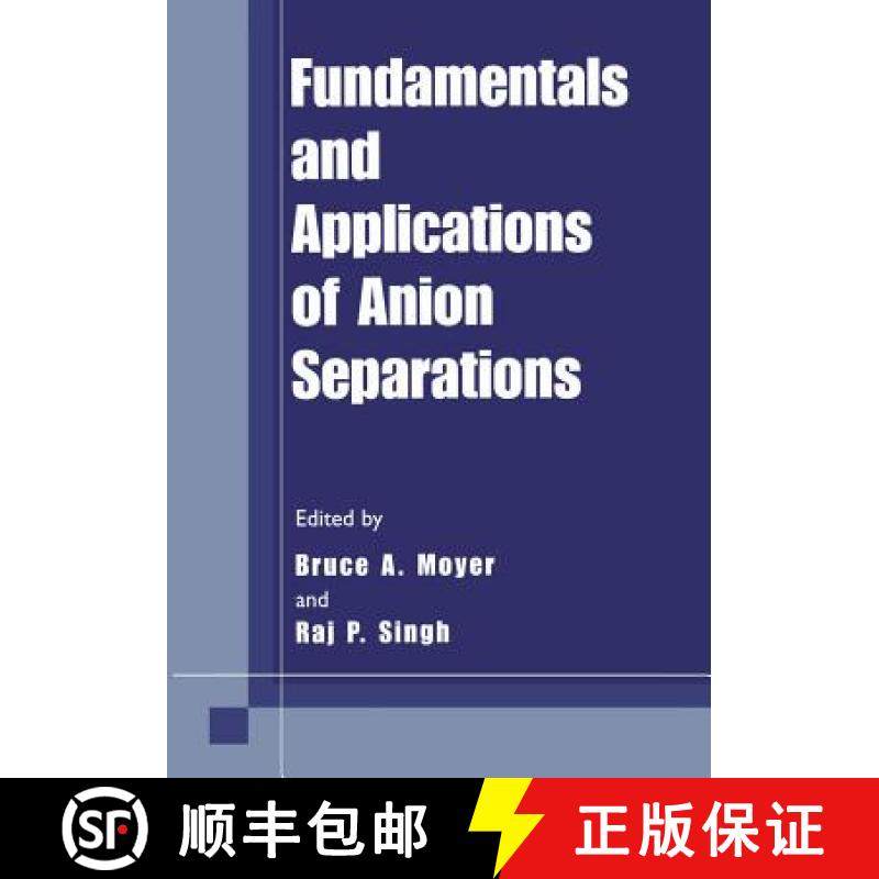 【3-4周达】Fundamentals and Applications of Anion Separations [9781461347422]