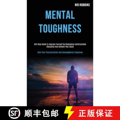 【3-4周达】Mental Toughness: Self Help Guide to Improve Yourself by Developing Indistractable Discipl... [9781989787809]