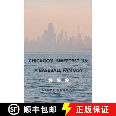 【3-4周达】Chicago's Sweetest '16: : A Baseball Fantasy [9780692550724]