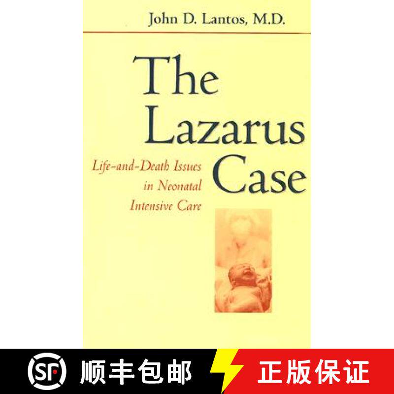 【3-4周达】The Lazarus Case: Life-And-Death Issues in Neonatal Intensive Care [9780801887703]