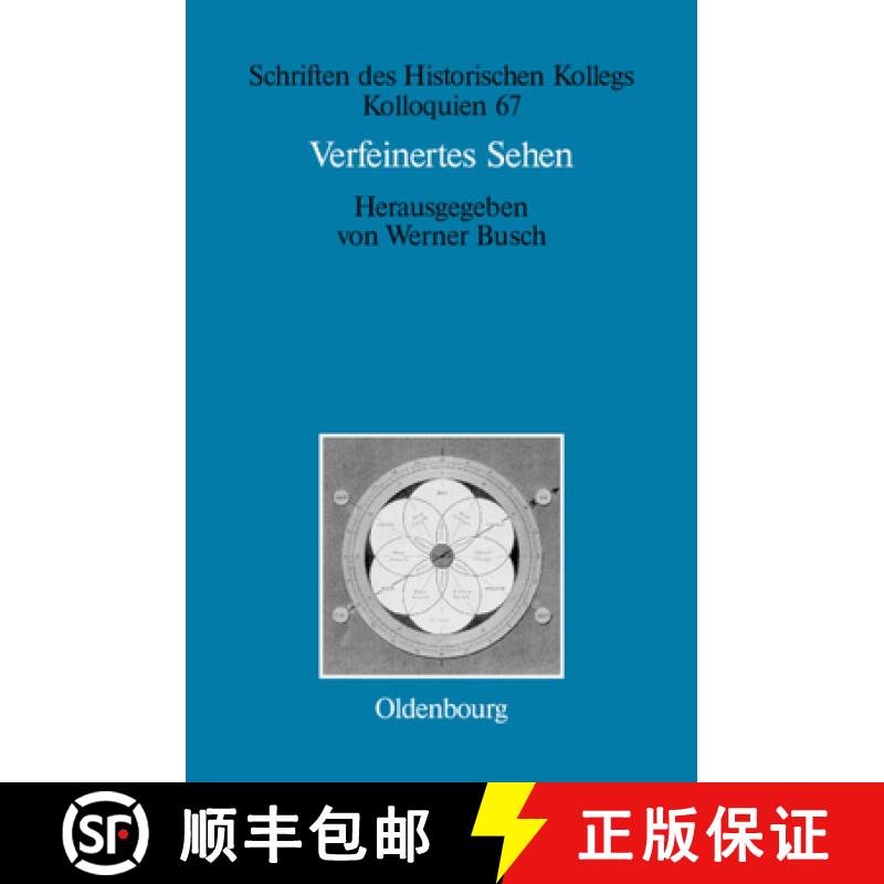 【3-4周达】Verfeinertes Sehen: Optik Und Farbe Im 18. Und Frühen 19. Jahrhundert [9783486584905]