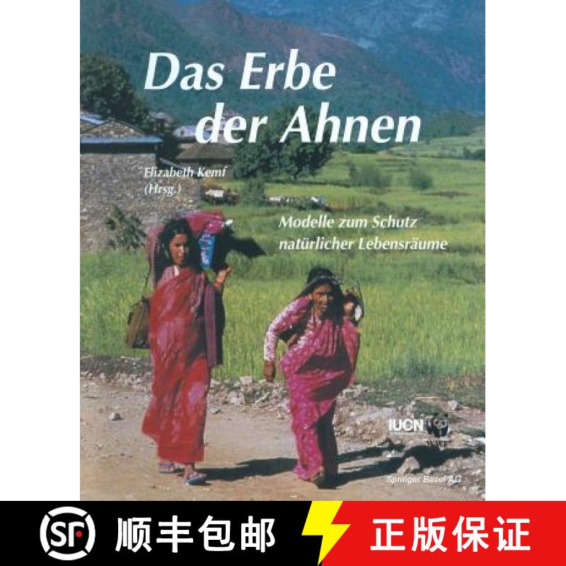 【3-4周达】Das Erbe Der Ahnen: Modelle Zum Schutz Natürlicher Lebensräume [9783034856676]