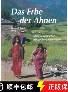 【3-4周达】Das Erbe der Ahnen: Modelle zum Schutz natürlicher Lebensräume [9783034856676]