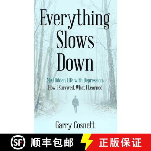【3-4周达】精装 Everything Slows Down: My Hidden Life with Depression: How I Survived, What I Learned [9798988641056]