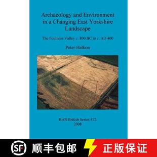 9781407303642 Landscape Archaeology East c.... Valley Foulness 3周达 Changing Environment The and Yorkshire